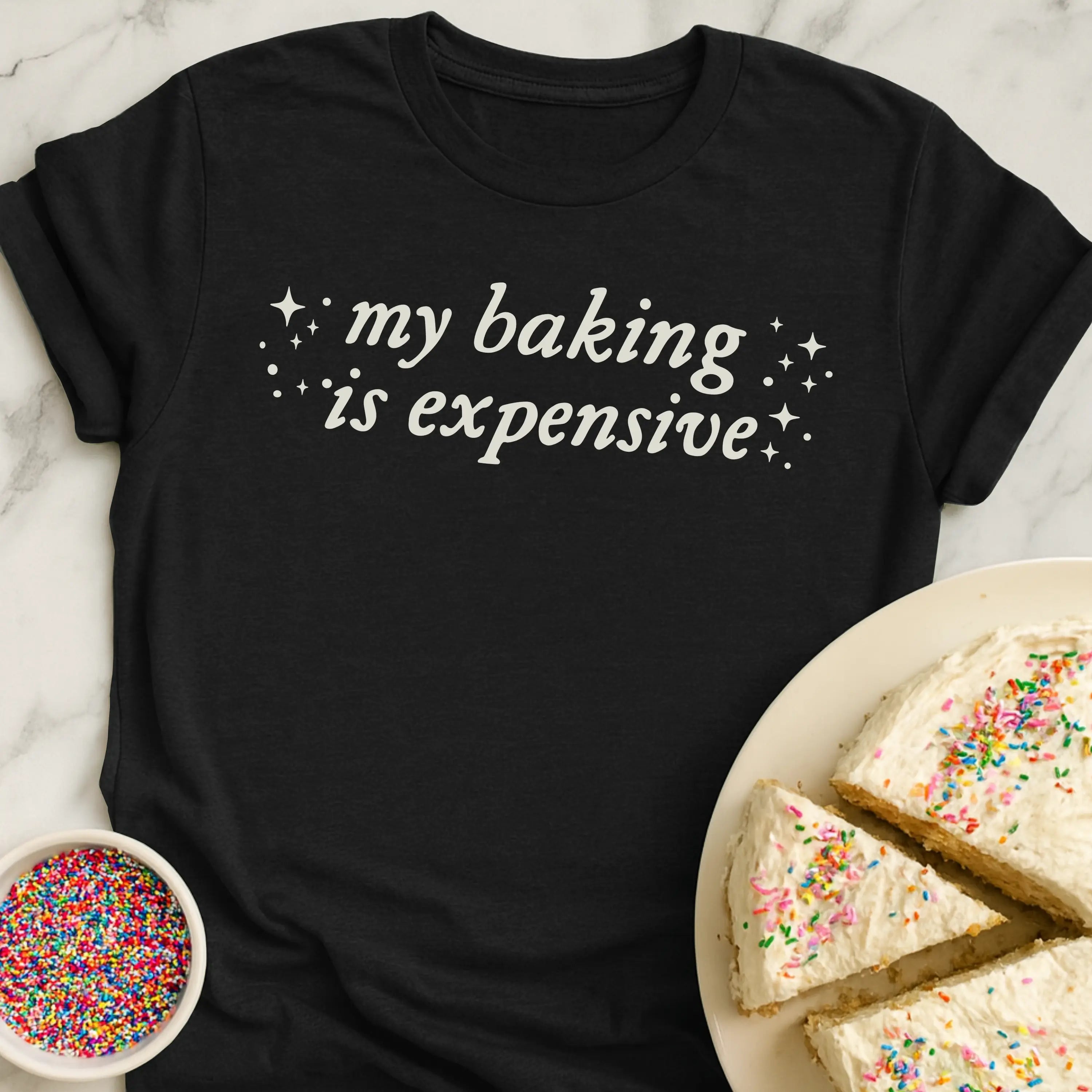 Expensive Baking T-Shirt