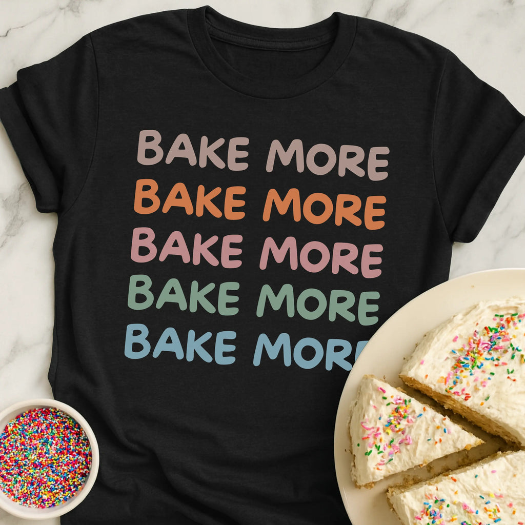 Bake More Stack T-Shirt