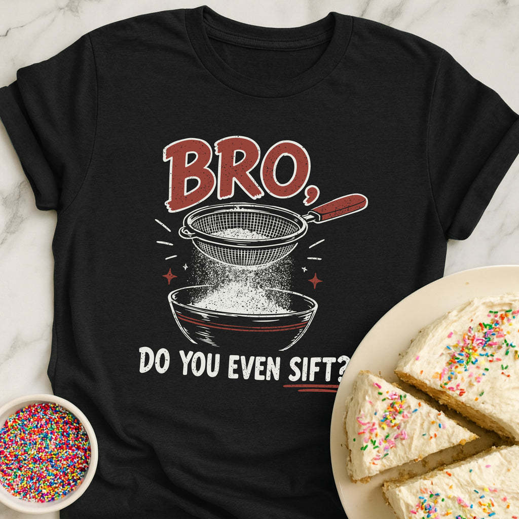 Do You Sift T-Shirt