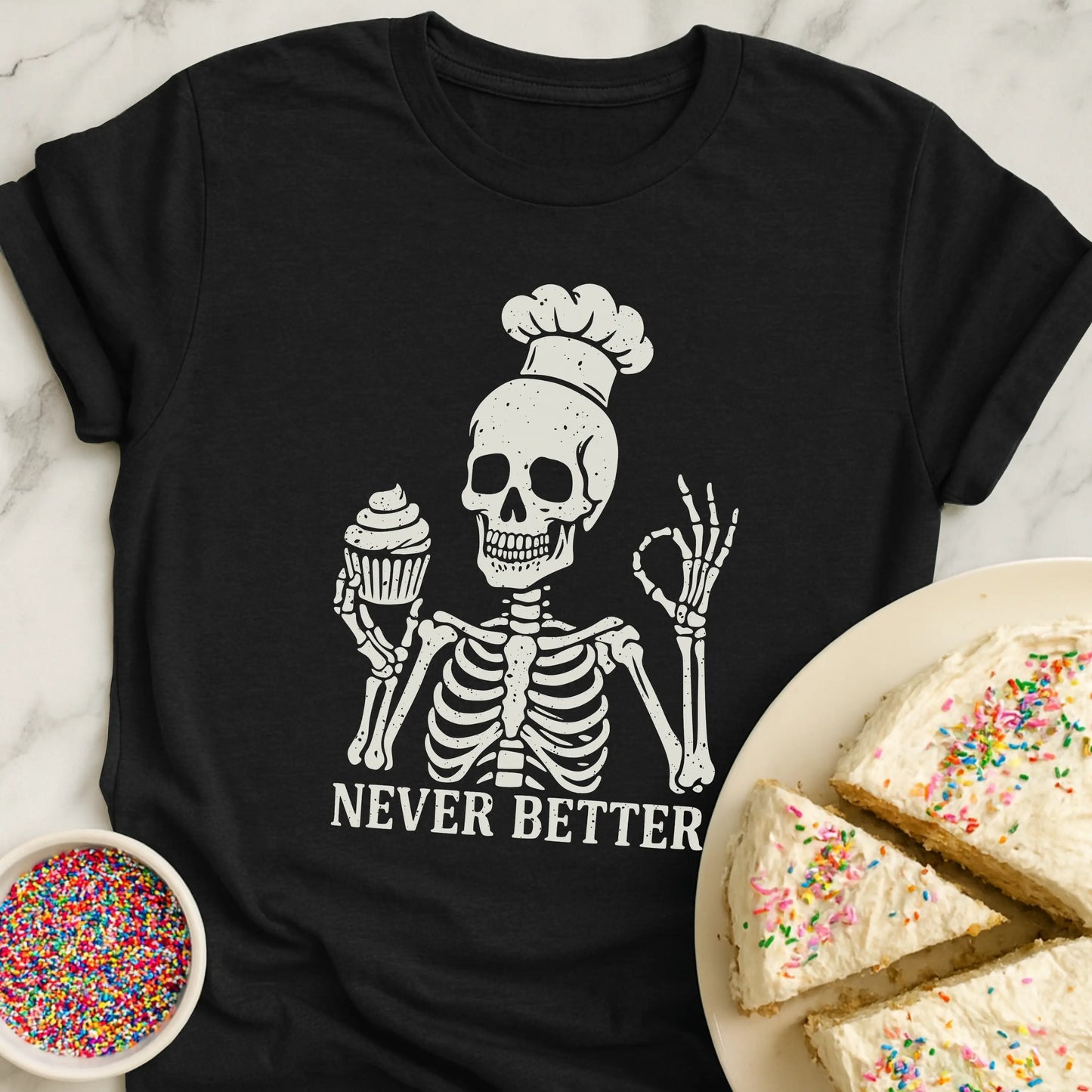 Never Better T-Shirt