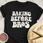 Baking Before Bros T-Shirt