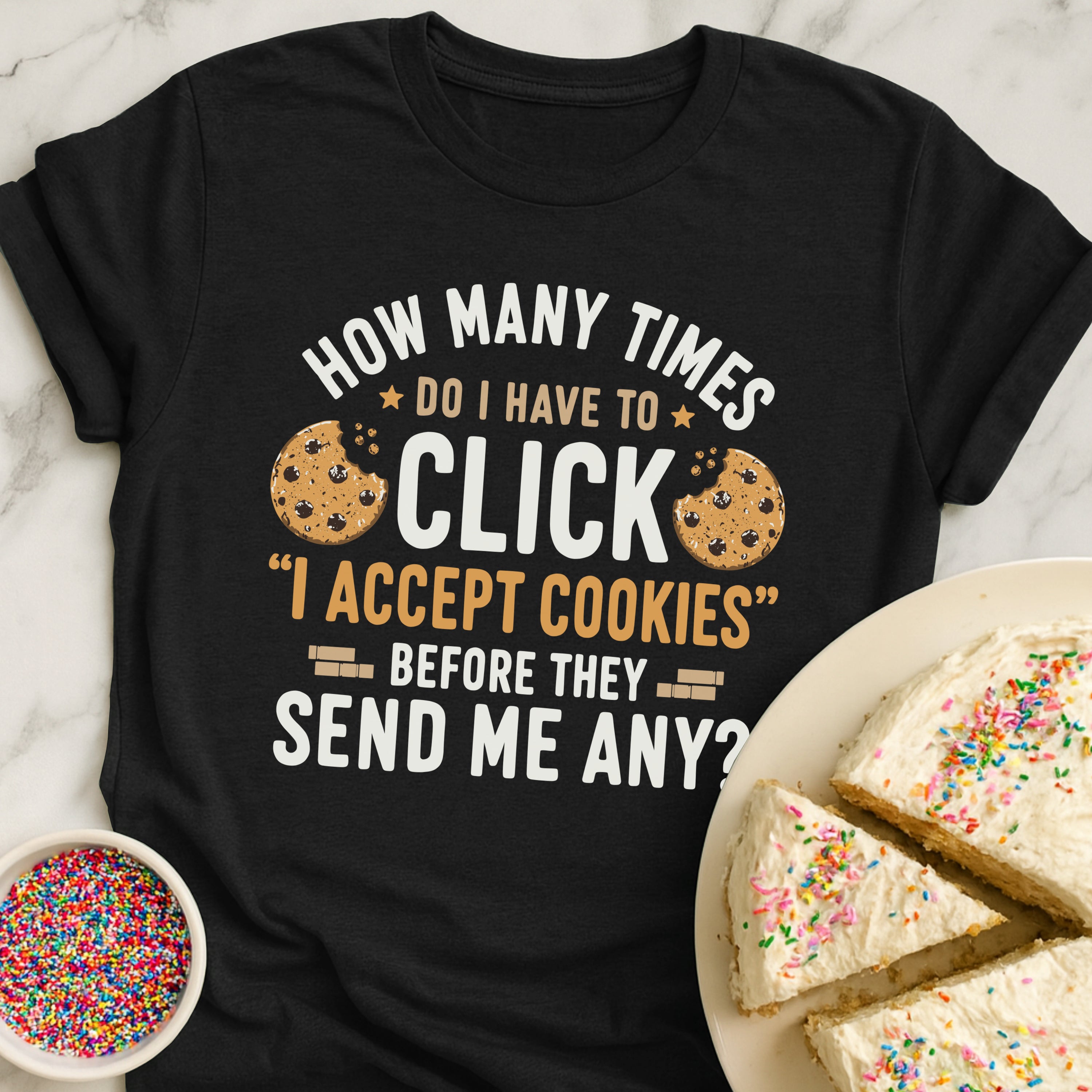 I Accept Cookies T-Shirt