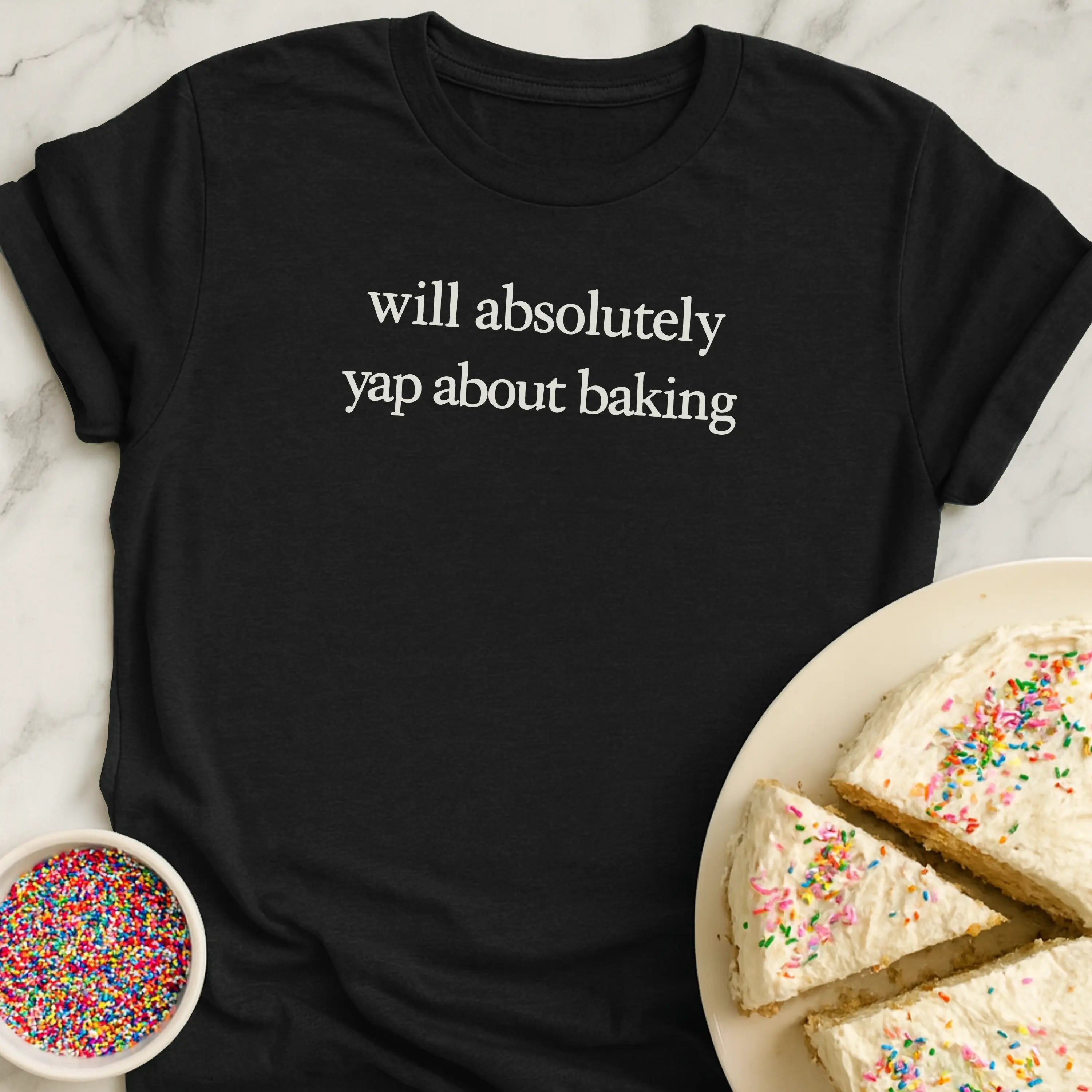 Yap About Baking T-Shirt