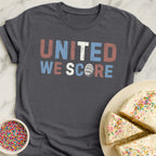 United We Score T-Shirt
