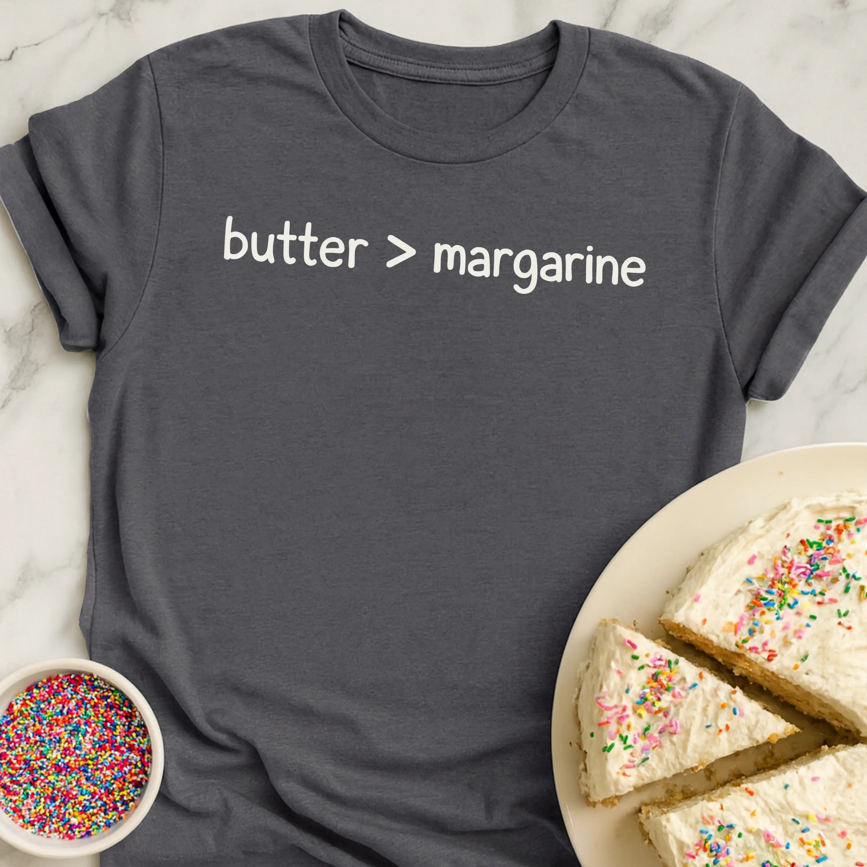 Butter Over Margarine T-Shirt