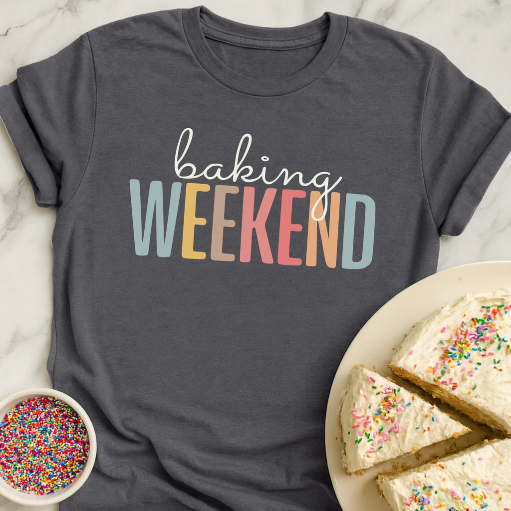 Baking Weekend T-Shirt