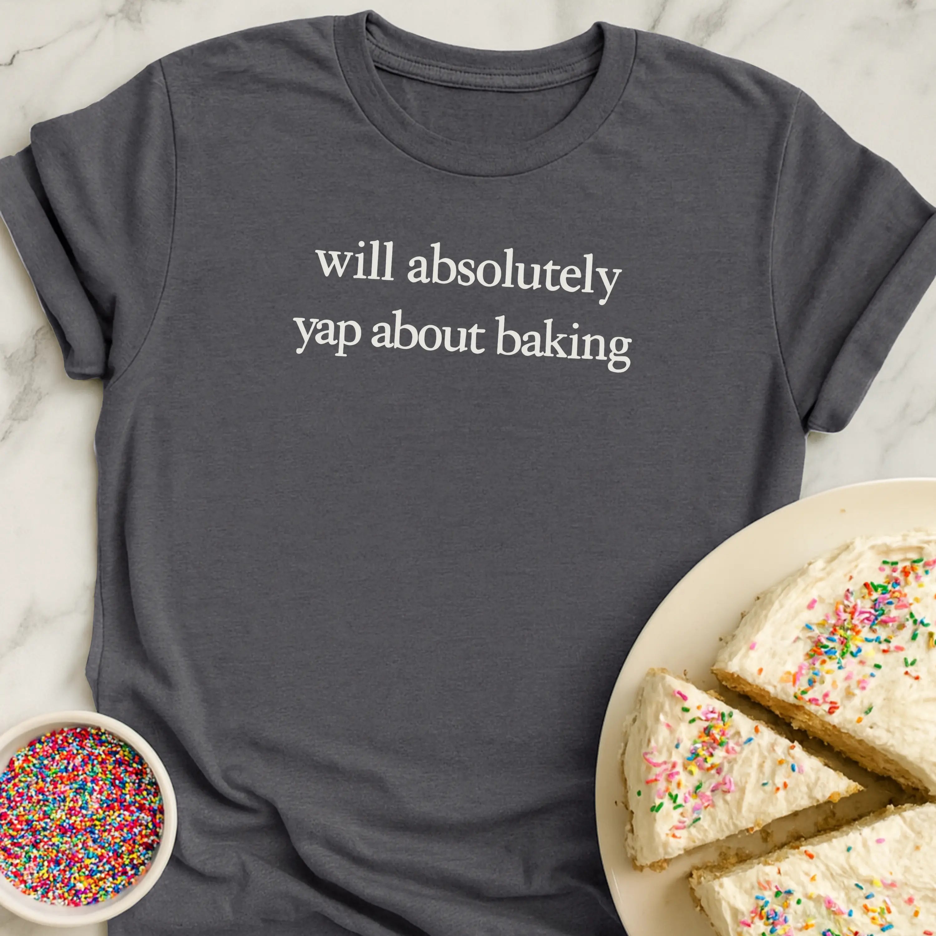 Yap About Baking T-Shirt