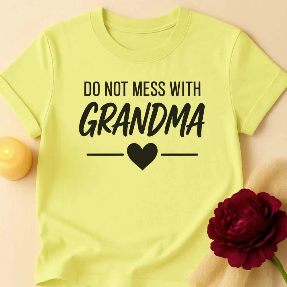 Don't Mess Grandma T-Shirt