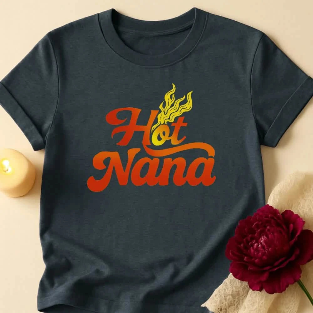 Hot Nana Grandma T-Shirt