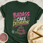 Badass Cake Decorator T-Shirt
