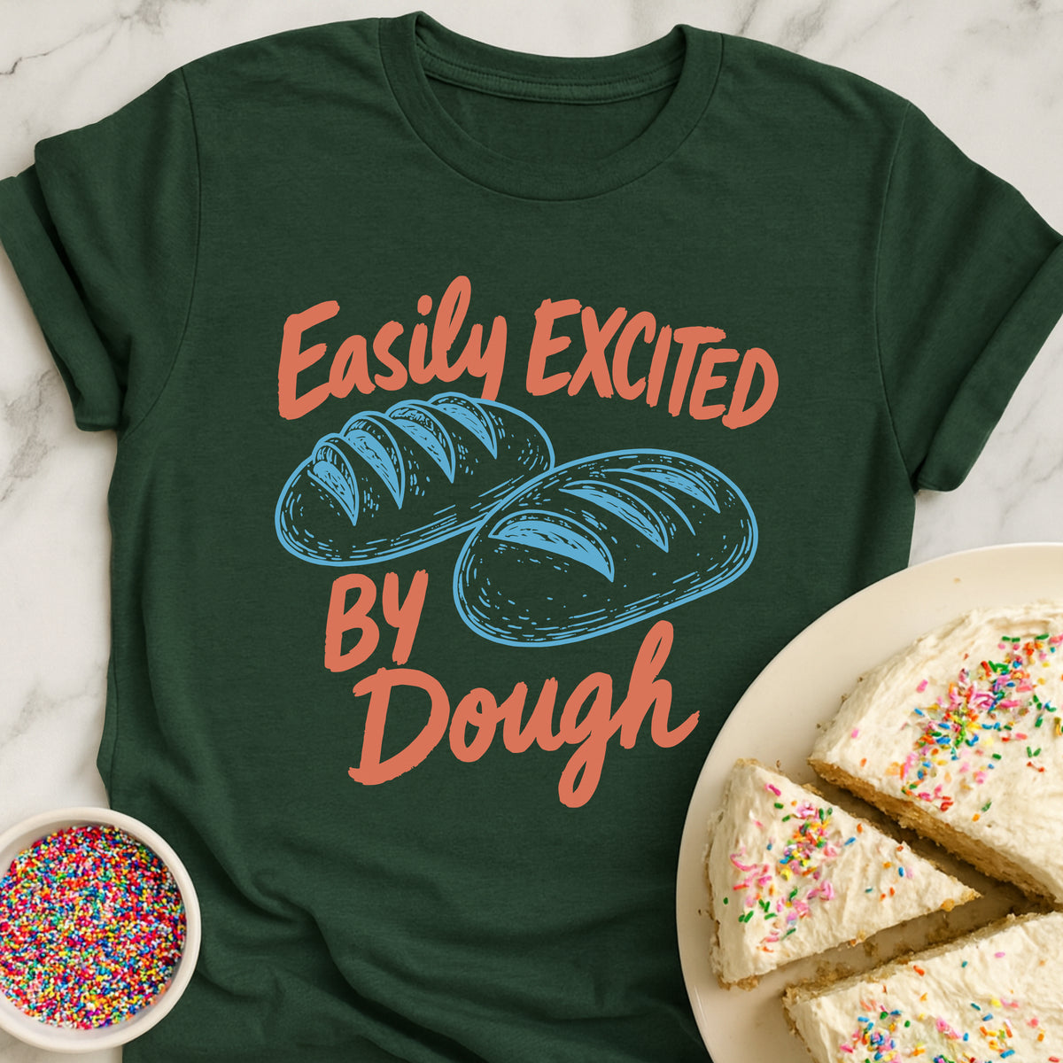 Excited By Dough T-Shirt