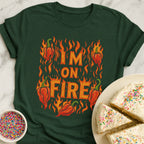 I'm On Fire T-Shirt