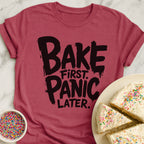 Bake Before Panic T-Shirt