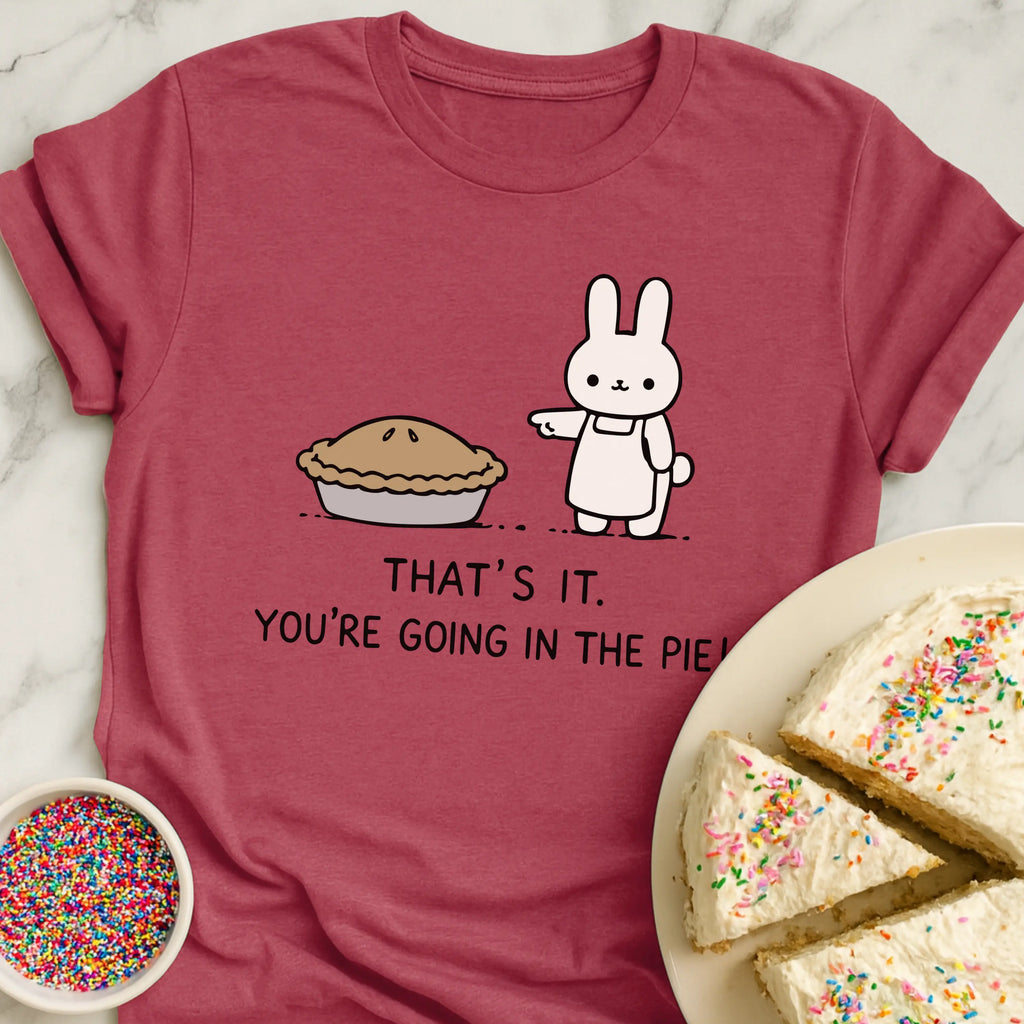 Go In Pie T-Shirt