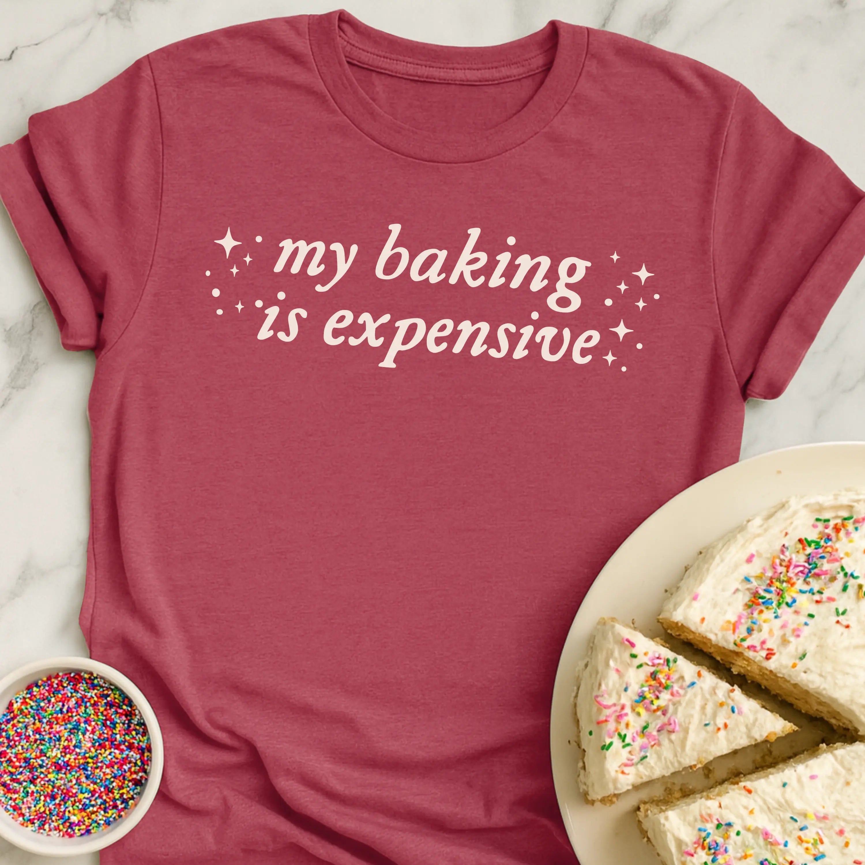 Expensive Baking T-Shirt
