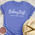 Baking Before Adulting T-Shirt