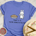 Go In Pie T-Shirt