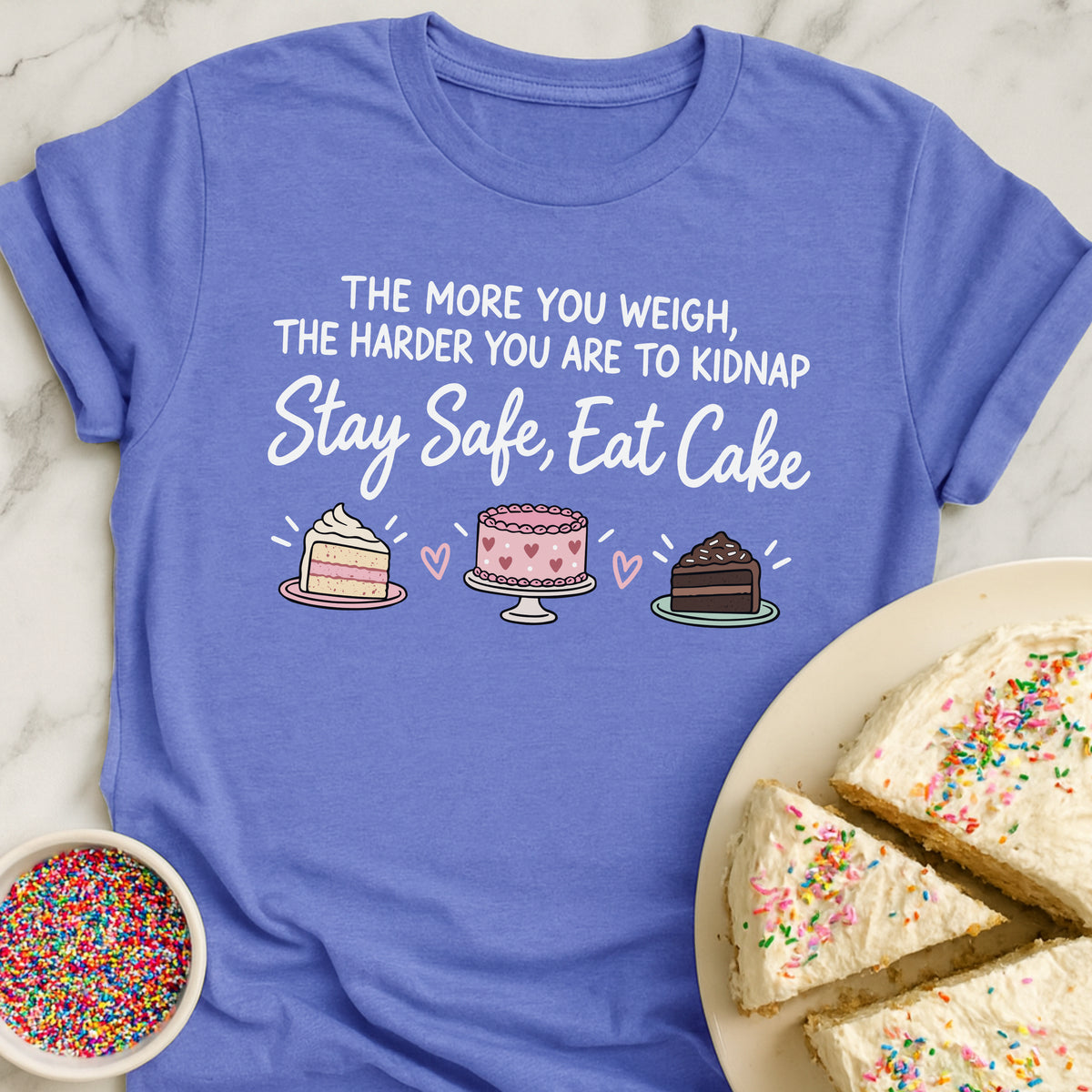Stay Safe Eat Cake T-Shirt