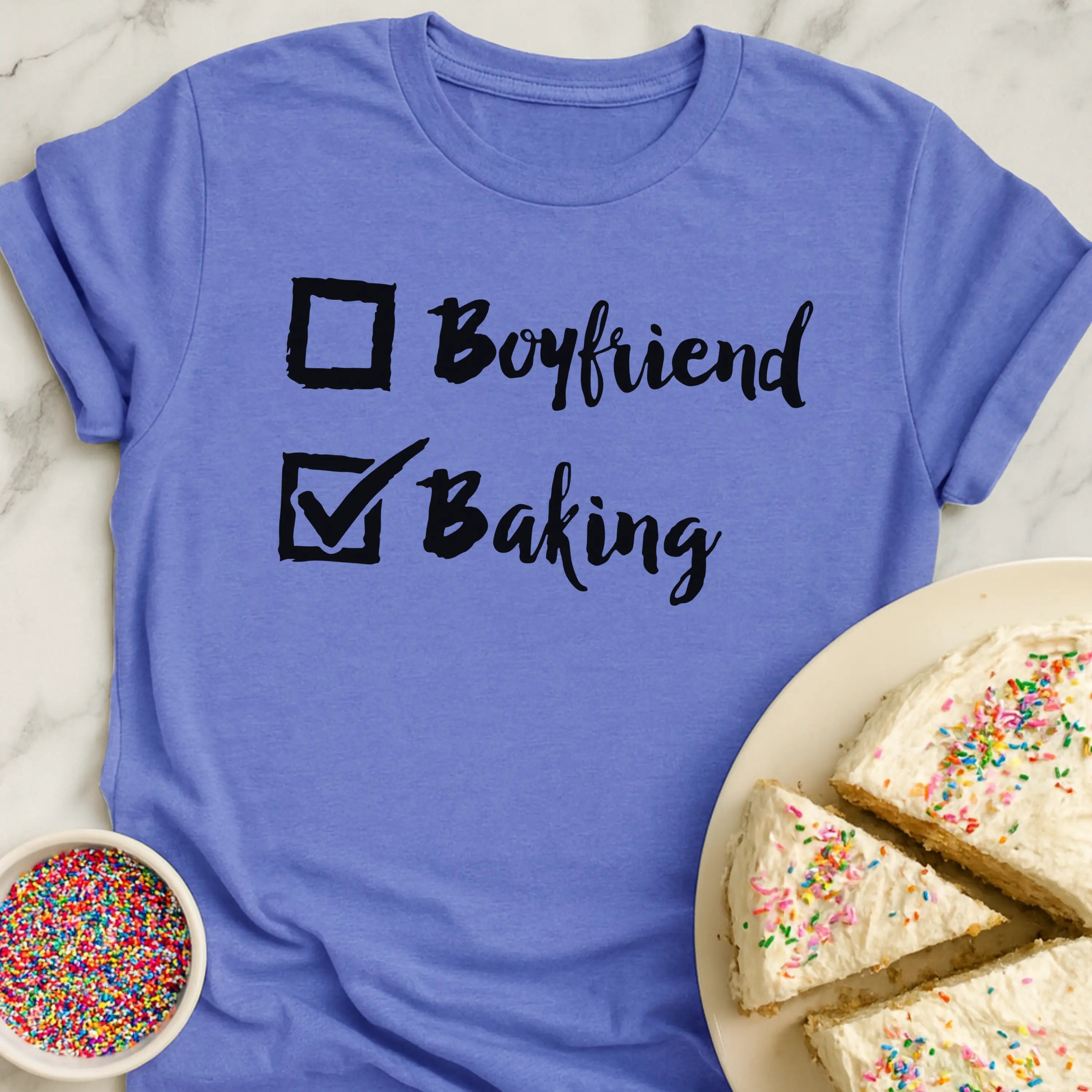 Baking Over Boyfriends T-Shirt