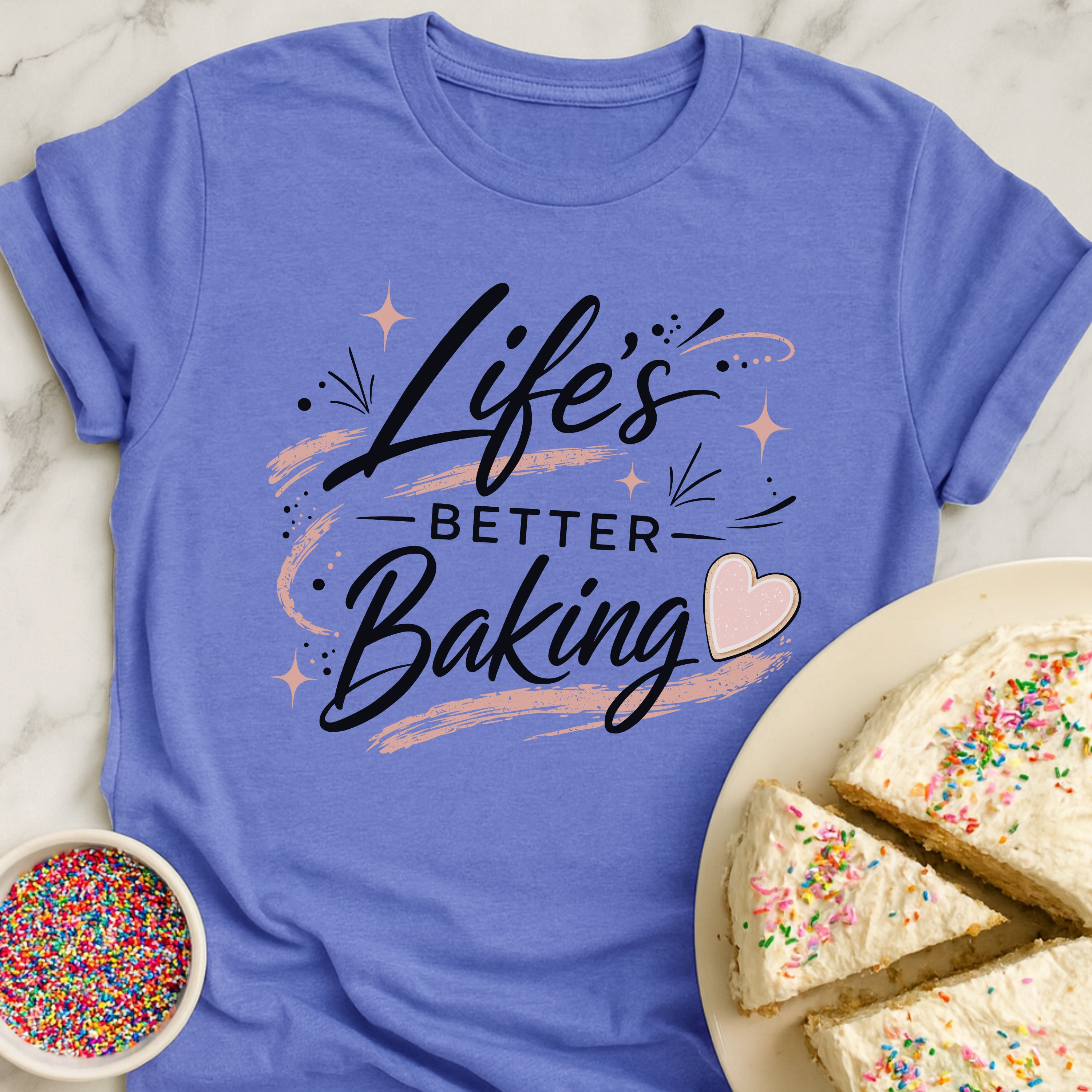 Better Baking Life T-Shirt