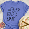 Weekends Books Baking T-Shirt
