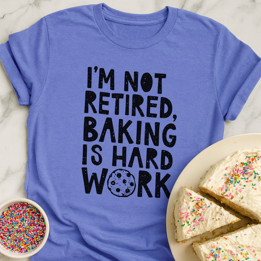 Baking Is Hard T-Shirt