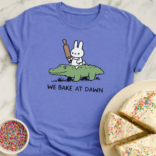 Bake At Dawn T-Shirt
