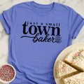 Small Town Baker T-Shirt