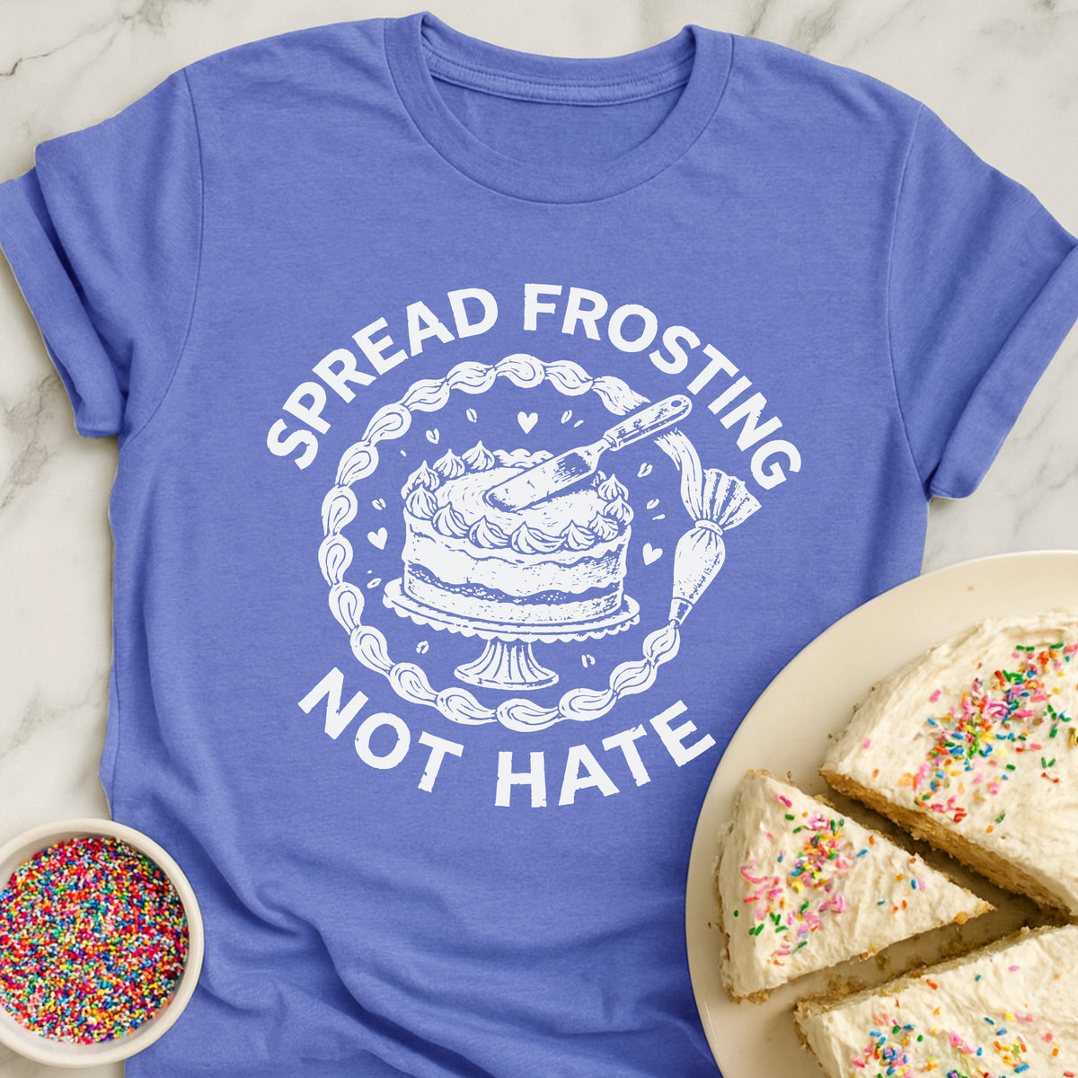 Frosting Not Hate T-Shirt
