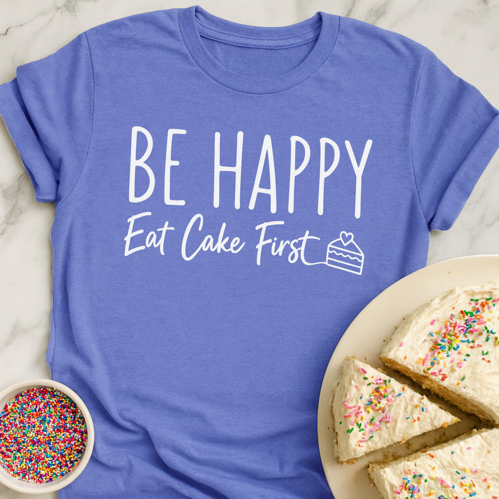 Eat Cake First T-Shirt