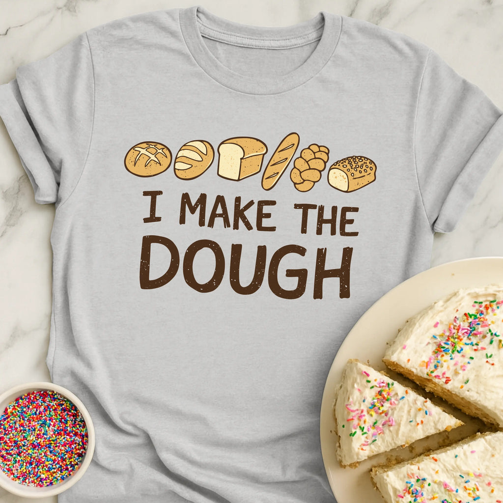Dough Maker T-Shirt