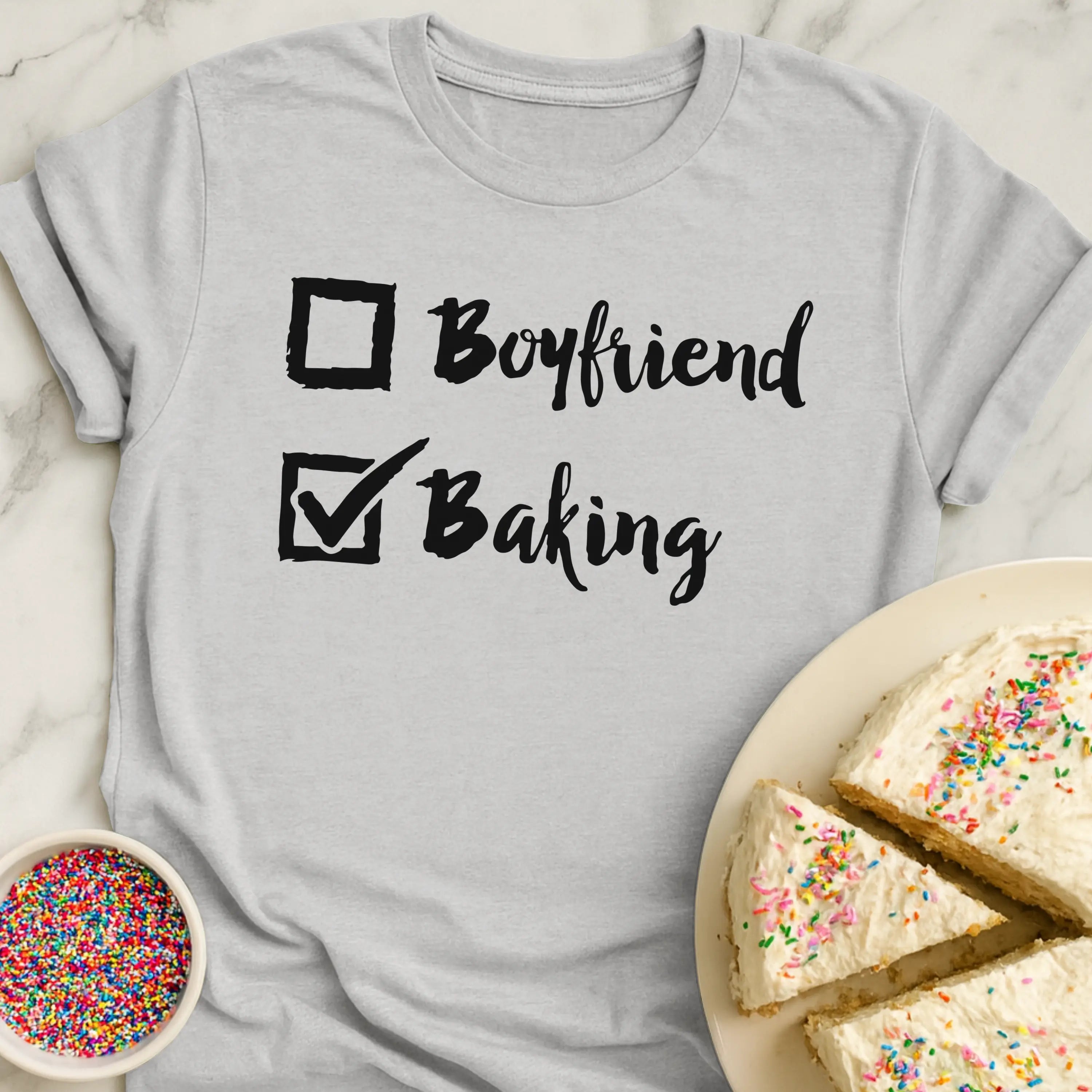 Baking Over Boyfriends T-Shirt
