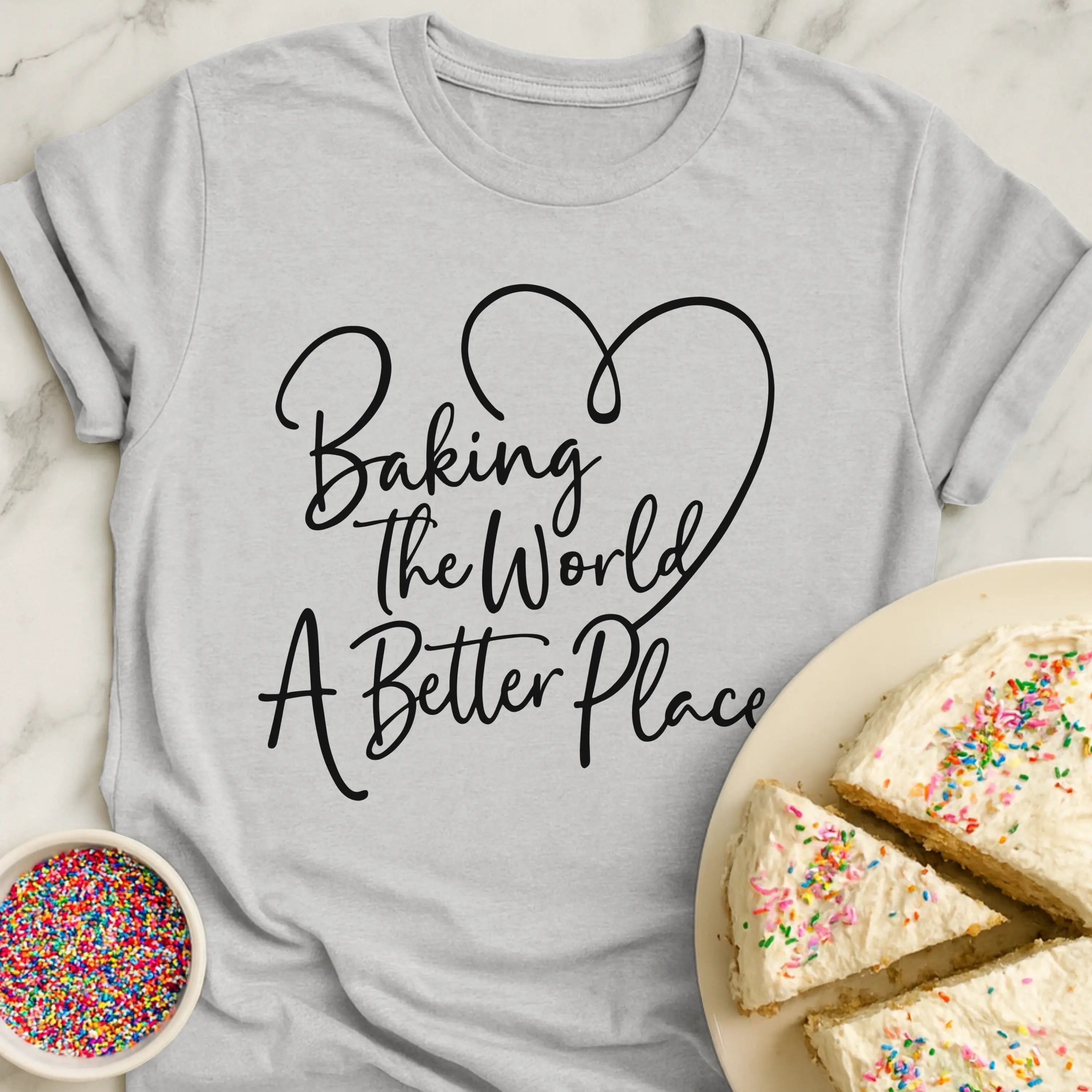 Bake World Better T-Shirt