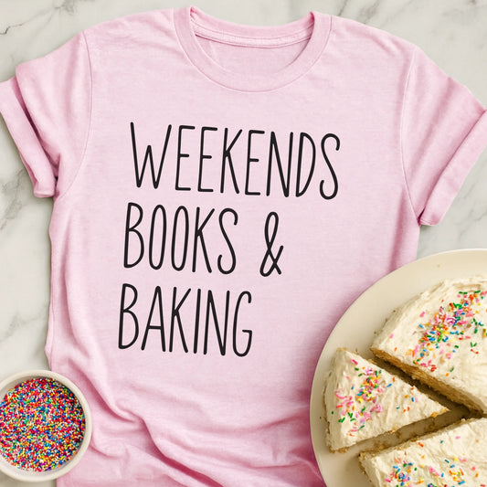 Weekends Books Baking T-Shirt