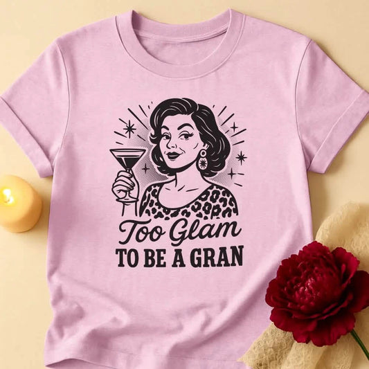Too Glam Grandma T-Shirt