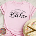 Beautiful Baking Day T-Shirt