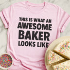 Awesome Baker T-Shirt