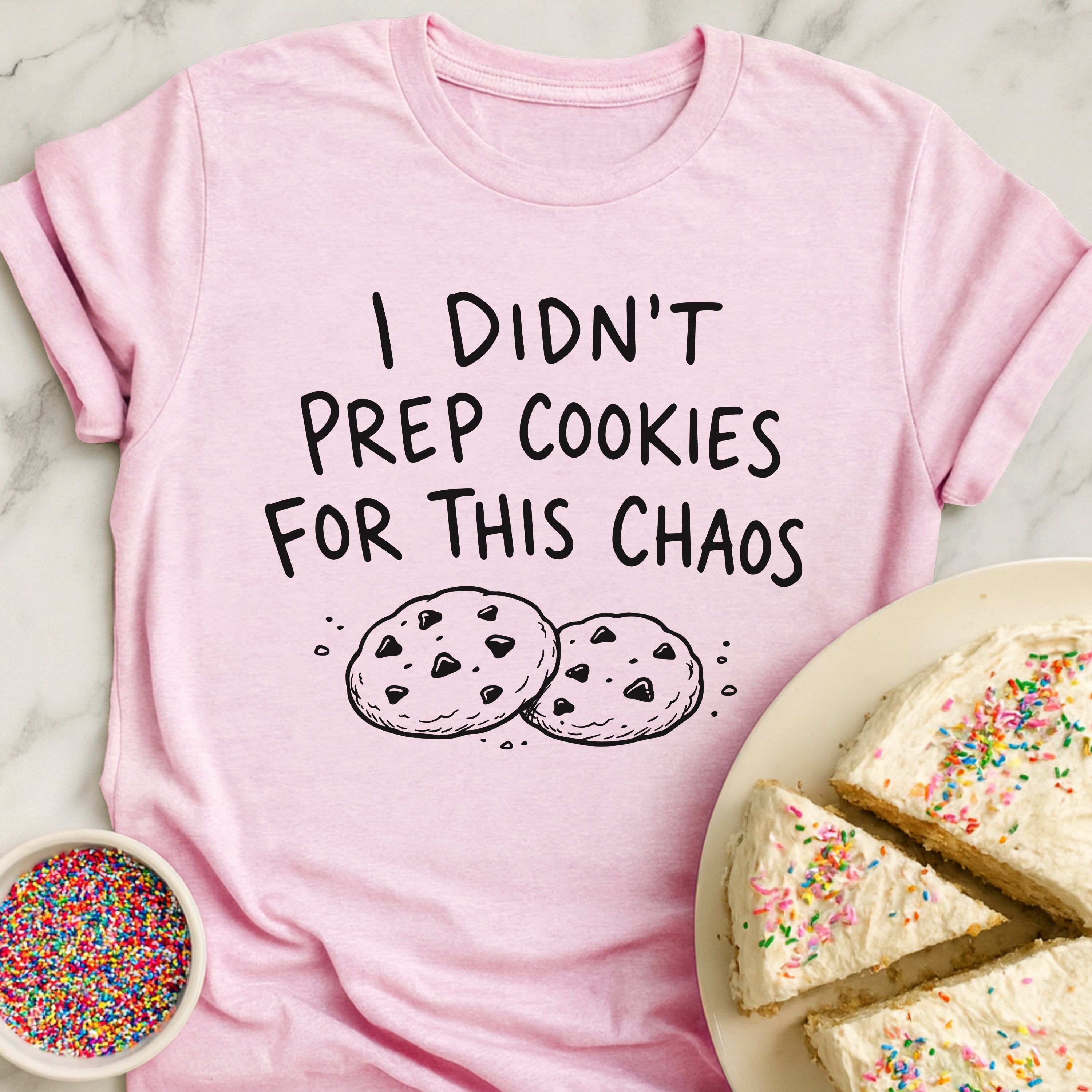 No Cookies Prepped T-Shirt