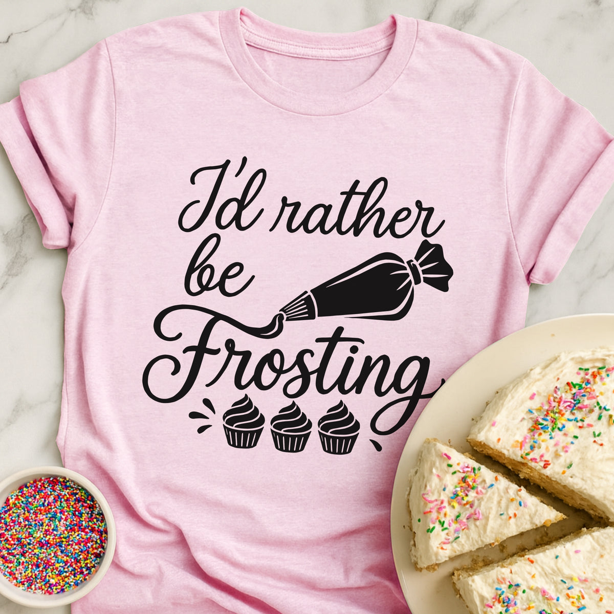 Rather Be Frosting T-Shirt