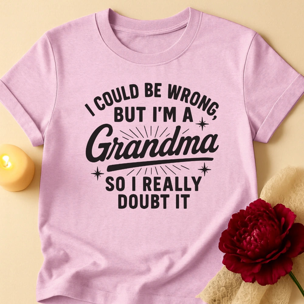 Doubt It Grandma T-Shirt