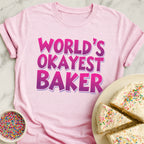 Okay Baker T-Shirt