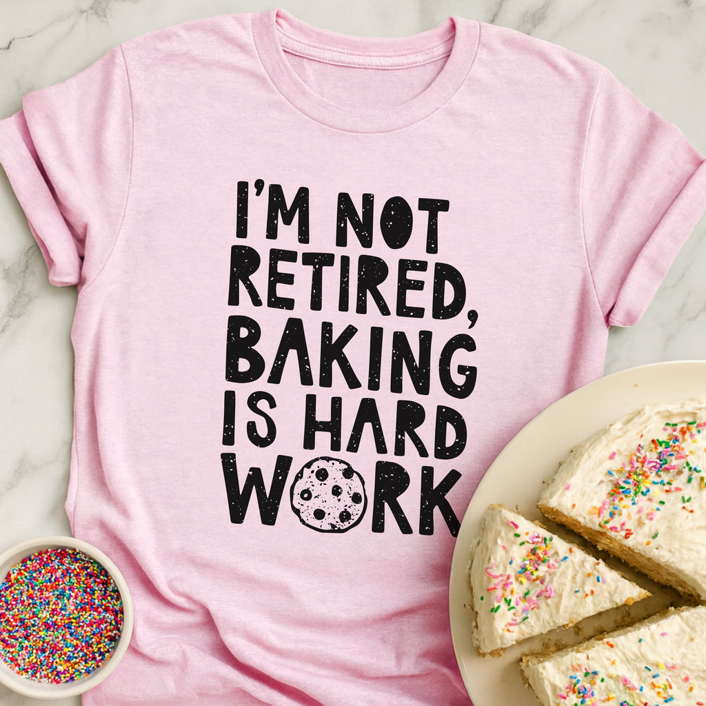 Baking Is Hard T-Shirt