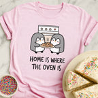 Oven Equals Home T-Shirt