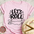 Lets Roll Bubbly T-Shirt