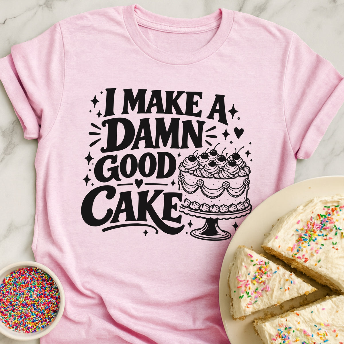 I Make Good Cake T-Shirt