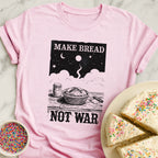 Bread Not War T-Shirt
