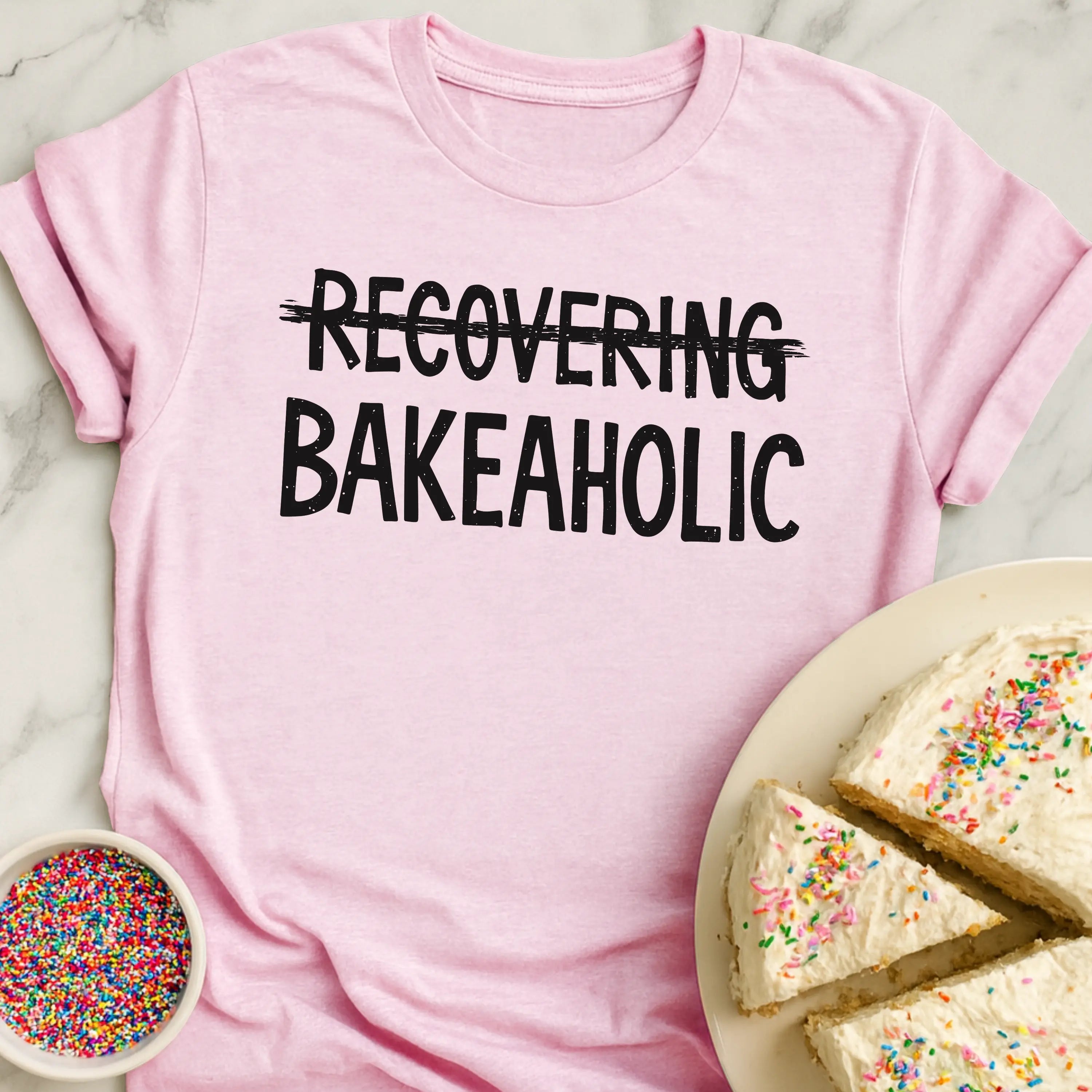 Recovering Bakeaholic T-Shirt