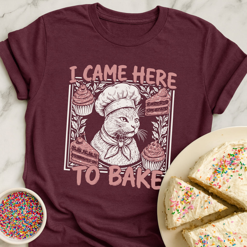 Came To Bake T-Shirt