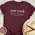 Just Cook T-Shirt