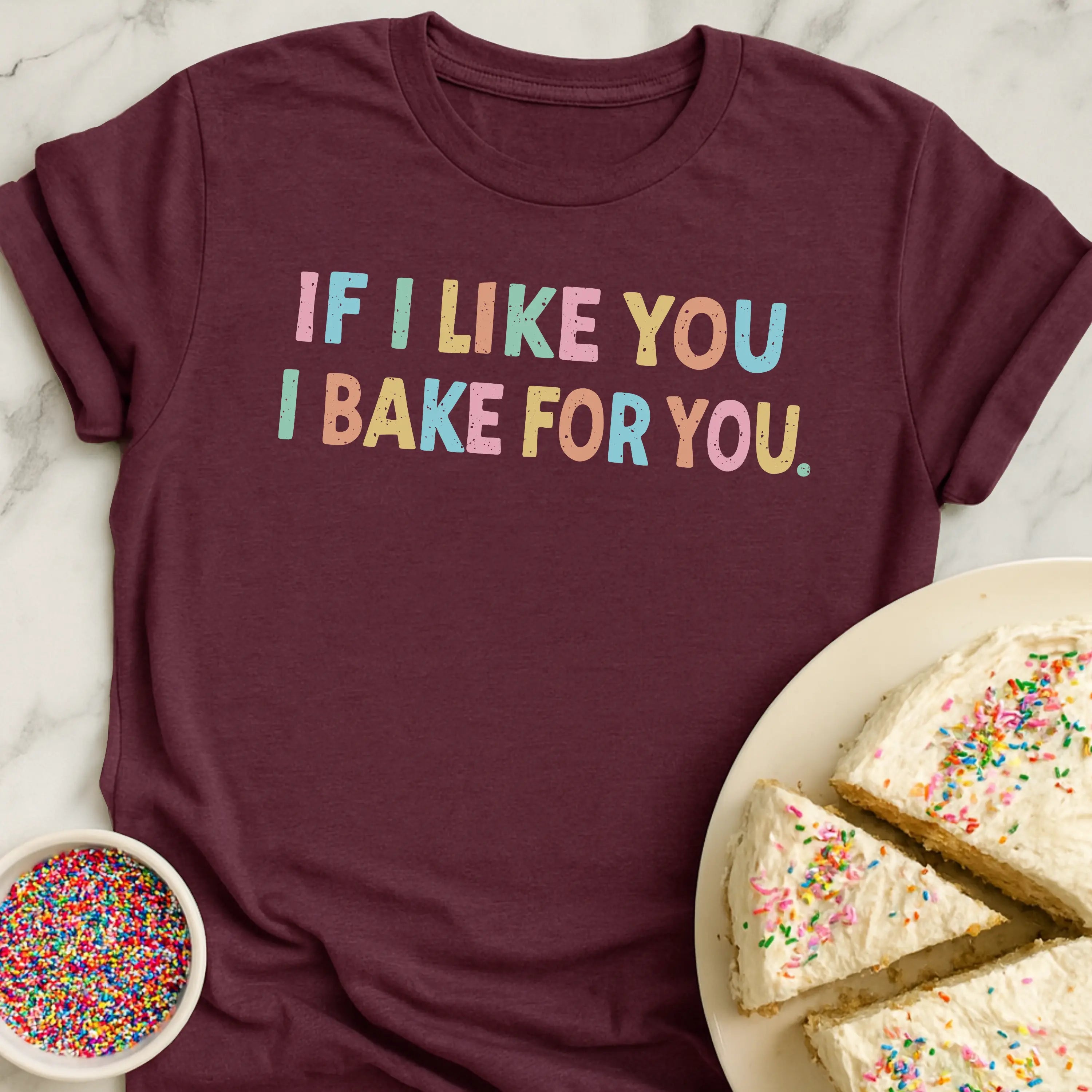 I Like You T-Shirt